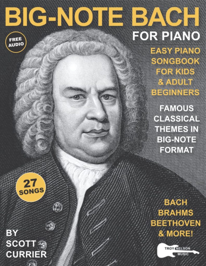 Big-Note Bach for Piano: Easy Piano Songbook for Kids and Adult Beginners—Famous Classical Themes in Big-Note Format (Large Print Letter Notes Sheet Music)     Paperback – March 30, 2022